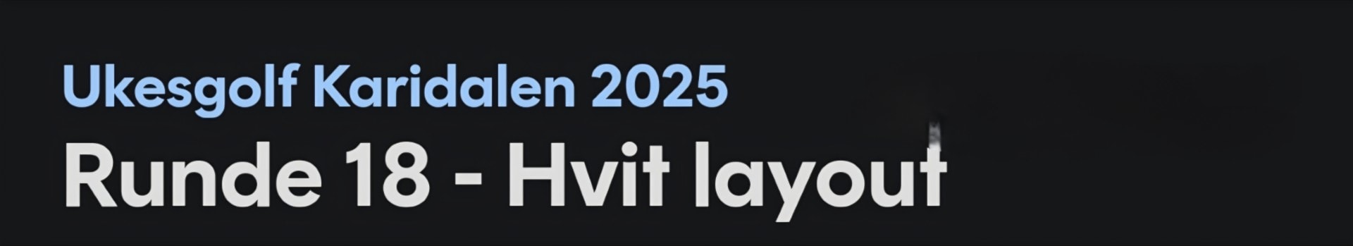 Ukesgolf runde 18 og høsten er i anmarsj